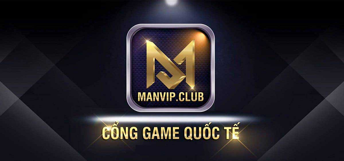 ManVip | Tải ManVip Club APK IOS mới nhất | Đánh giá game ManVip